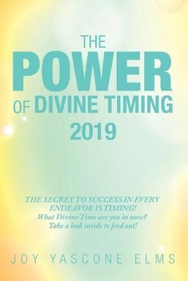 The Power of Divine Timing By Joy Yascone Elms 9781982216009