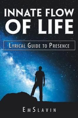 Innate Flow of Life By E M S L a V I N 9781982222048 (Paperback)