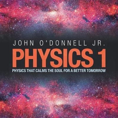 Physics 1 By O'Donnell 9781982225704 (Paperback)
