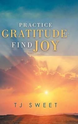 Practice Gratitude By Sweet 9781982230821 (Hardback)