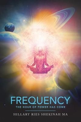 Frequency By Hillary Ries Shekinah Ma 9781982248055 (Paperback)