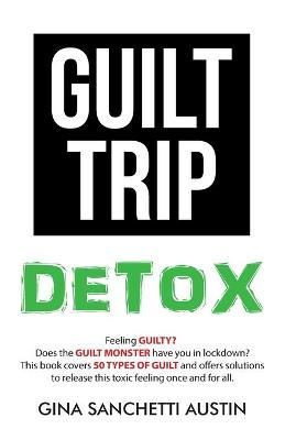 Guilt Trip Detox By Austin 9781982250645 (Paperback)