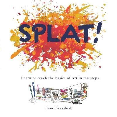 Splat! By Evershed 9781982253516 (Paperback)