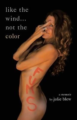 Like the Wind...Not the Color By Blew 9781982260941 (Paperback)