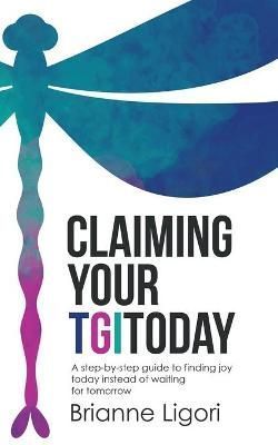 Claiming Your TGIToday By Ligori 9781982273064 (Paperback)
