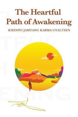 Heartful Path of Awakening By Gyaltsen 9781982273774 (Paperback)