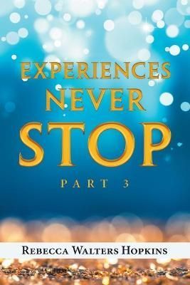 Experiences Never Stop By Hopkins 9781982277734 (Paperback)