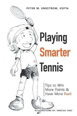 Playing Smarter Tennis By Engstrom Uspta 9781982277925 (Paperback)