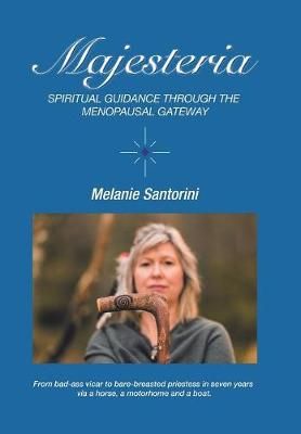 Majesteria: Spiritual Guidance Through the Menopausal Gateway