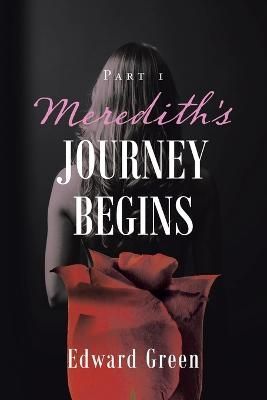 Meredith's Journey Begins By Green, Edward 9781982281601 (Paperback)