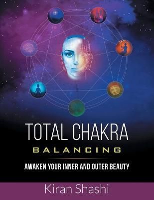 Total Chakra Balancing By Shashi 9781982282028 (Paperback)
