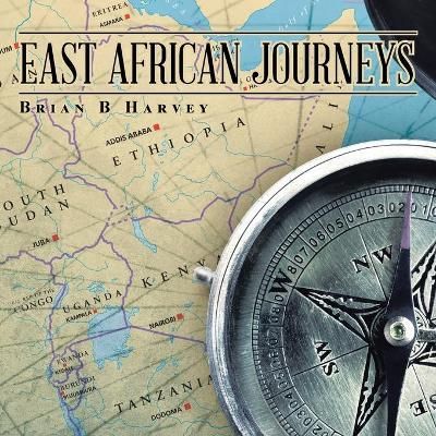 East African Journeys By Harvey 9781982282288 (Paperback)
