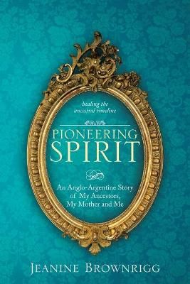 Pioneering Spirit By Brownrigg 9781982282387 (Paperback)