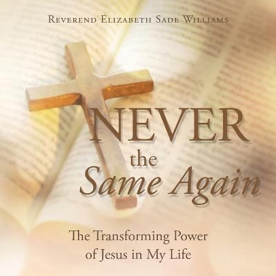 Never the Same Again By Reverend Elizabeth Sade Williams 9781982286576