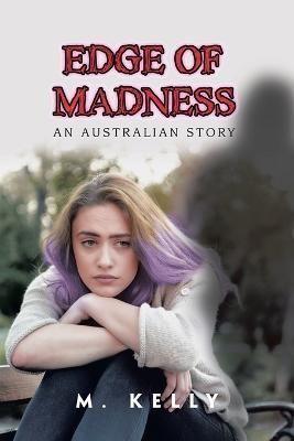 Edge of Madness By Kelly 9781982292225 (Paperback)