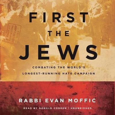 First the Jews By Evan Moffic (author), Donald Corren (read by)