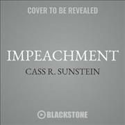 Impeachment By Cass R Sunstein (author), Joe Barrett (read by)