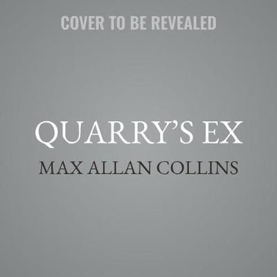 Quarry's Ex By Max Allan Collins (author), Stefan Rudnicki (read by)
