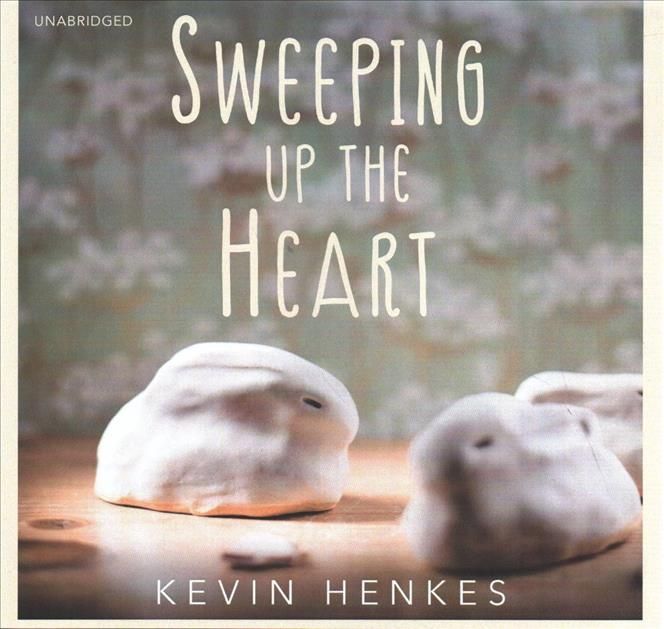 Sweeping Up the Heart By Kevin Henkes 9781982610067 (CD-Audio)
