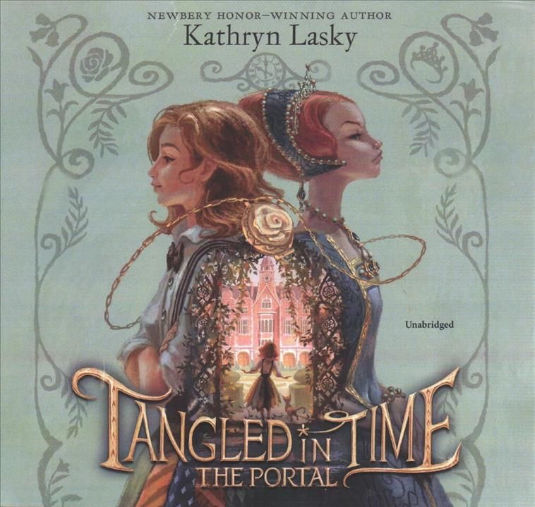 Tangled in Time: The Portal By Kathryn Lasky 9781982610111 (CD-Audio)