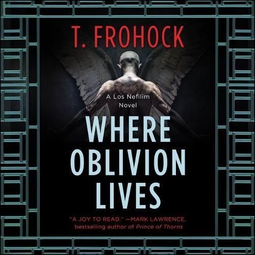 Where Oblivion Lives Lib/E By T Frohock (author), Vikas Adam (read by)