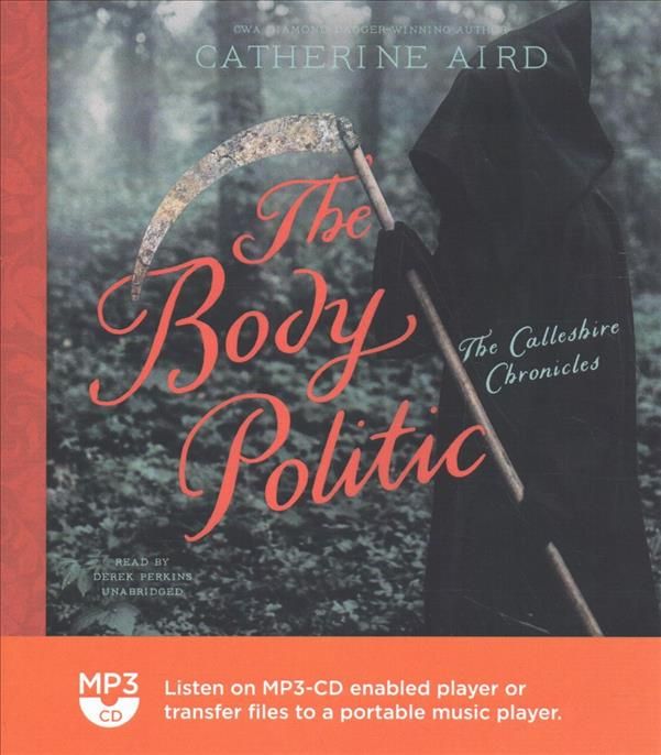 The Body Politic By Catherine Aird (author), Derek Perkins (read by)