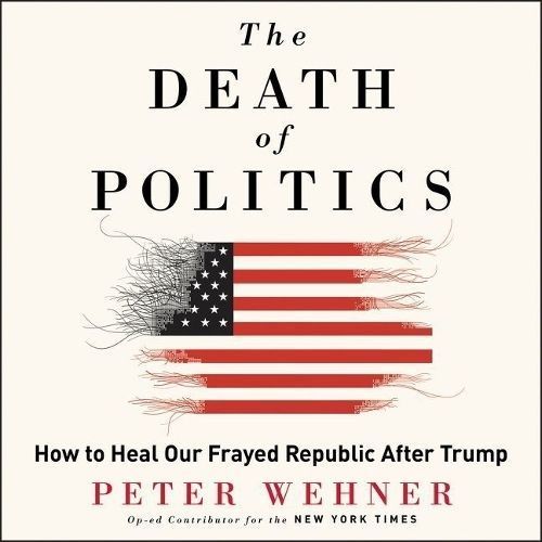 The Death of Politics 9781982661809 (CD-Audio)