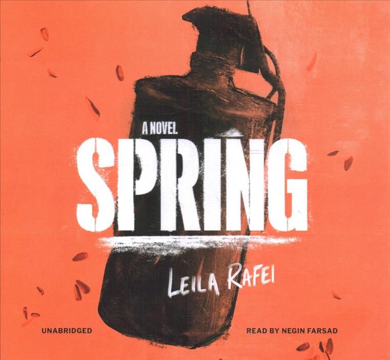 Spring Lib/E By Leila Rafei (author), Negin Farsad (read by)