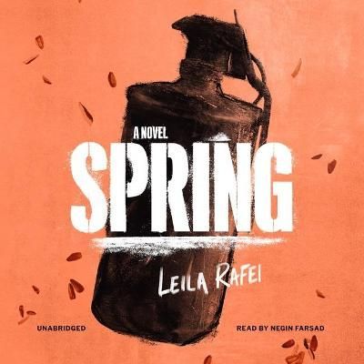 Spring By Leila Rafei (author), Negin Farsad (read by) 9781982671754