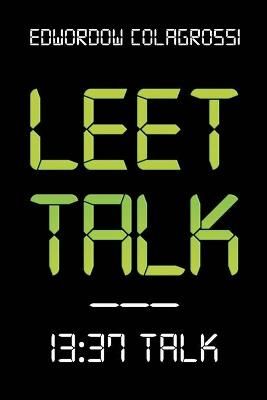 Leet Talk By Colagrossi, Edwordow 9781984506351 (Paperback)