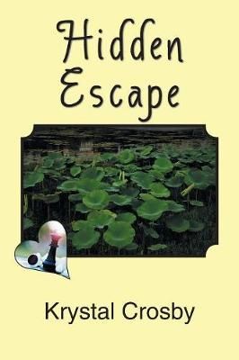 Hidden Escape By Crosby 9781984514172 (Paperback)