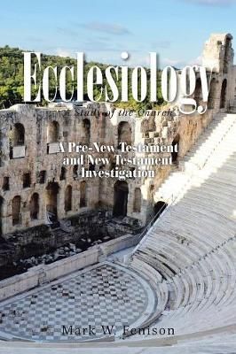Ecclesiology By Fenison 9781984521644 (Paperback)