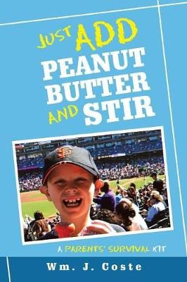 Just Add Peanut Butter and Stir By Coste 9781984531445 (Paperback)
