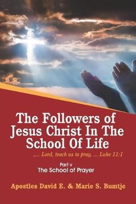 Followers of Jesus Christ in the School of Life By E 9781984533241