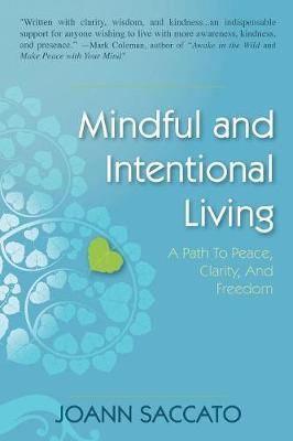 Mindful and Intentional Living By Saccato 9781984533296 (Paperback)