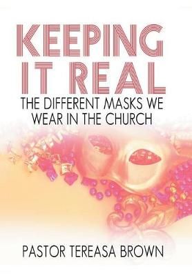 Keeping It Real By Pastor Tereasa Brown 9781984535399 (Hardback)