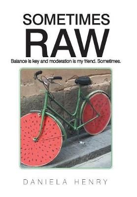 Sometimes Raw By Henry 9781984539984 (Hardback)