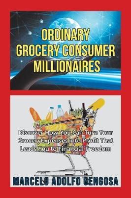 Ordinary Grocery Consumer Millionaires By Gengosa 9781984543073