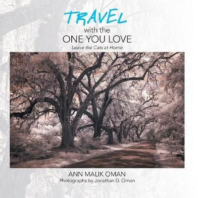 Travel with the One You Love By Oman 9781984543691 (Paperback)