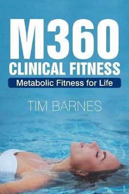M360 Clinical Fitness By Tim Barnes 9781984549211 (Paperback)