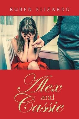 Alex and Cassie By Elizardo 9781984550934 (Paperback)