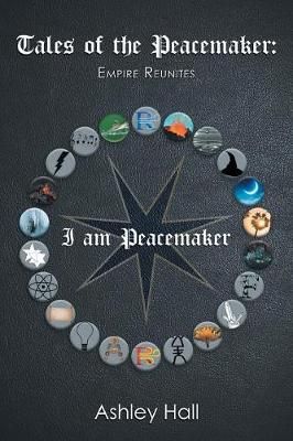Tales of the Peacemaker: Empire Reunites By Hall, Ashley 9781984554222