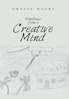 Ramblings from a Creative Mind By Heart 9781984554925 (Hardback)