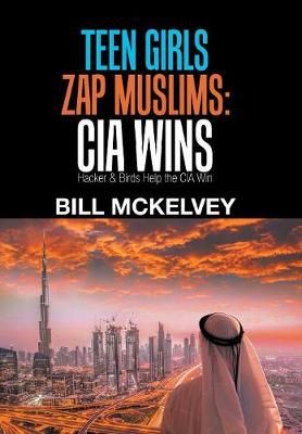 Teen Girls Zap Muslims By Bill McKelvey 9781984556998 (Hardback)