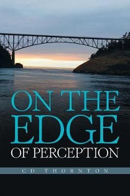 On the Edge of Perception By Thornton 9781984558688 (Paperback)