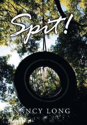 Spit! By Nancy Long 9781984560193 (Hardback)