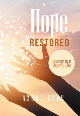 Hope Restored By Azuka Zuke 9781984567826 (Hardback)