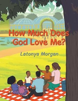 How Much Does God Love Me? By Morgan 9781984568274 (Paperback)