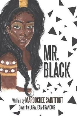 Mr. Black By Mardochee Saintfort 9781984569776 (Paperback)