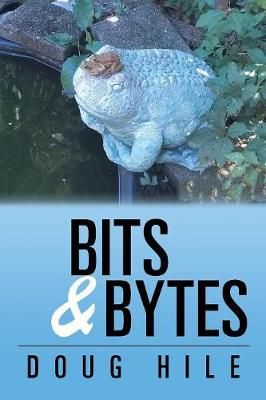 Bits & Bytes By Doug Hile 9781984574008 (Paperback)